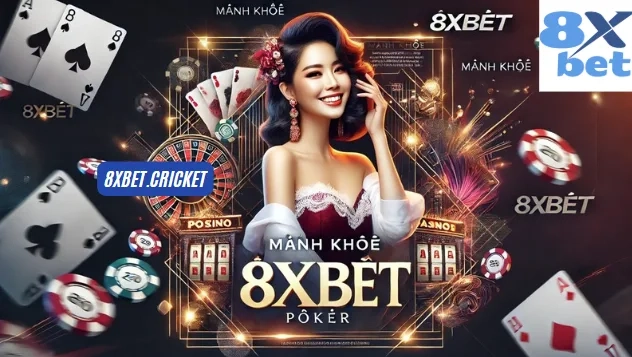 Cách Mánh Khóe Poker 8xbet và Thành Công Thực Hiện Nó