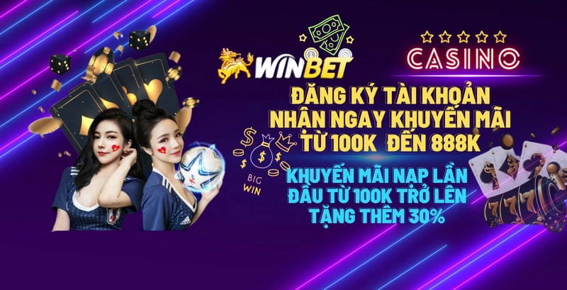 Khám phá ưu đãi chào mừng và các chương trình thưởng khủng tại Winbet