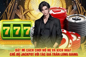 Bí mật đằng sau chế độ Jackpot - Cơ hội đổi đời trong tầm tay