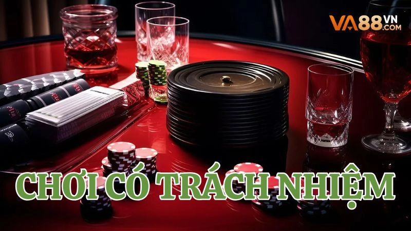 Lý do cần phải chơi có trách nhiệm tại nhà cái VA88
