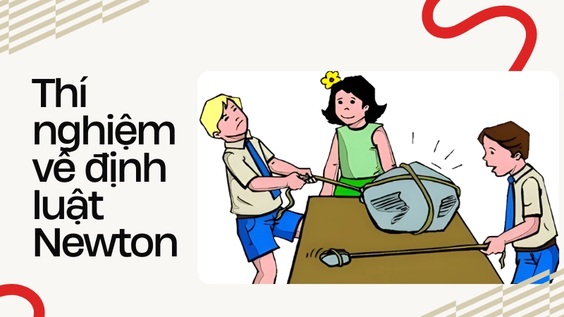 Những thí nghiệm vui về định luật Newton