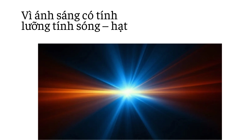 Giải mã vì sao ánh sáng vừa là sóng vừa là hạt