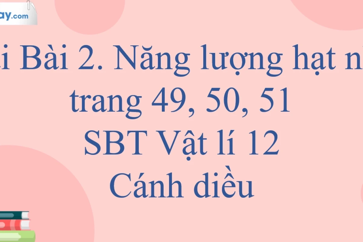 Năng Lượng Tối Thiểu Để Tách Hạt Nhân Và Các Khái Niệm Liên Quan