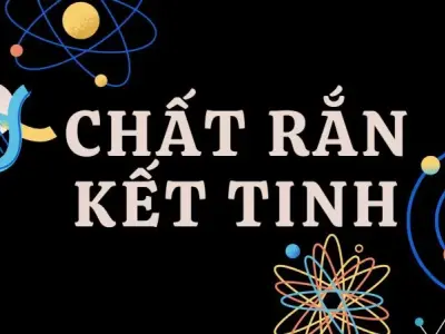 Giải mã bí ẩn chất rắn kết tinh - Vật lý 8