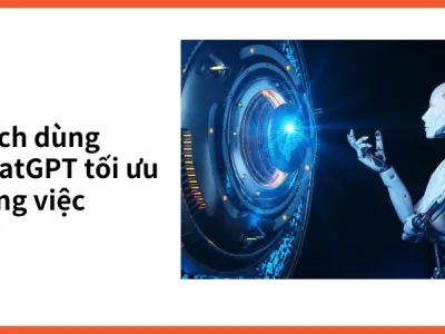 Đánh giá cách dùng Chat GPT là gì để làm việc hiệu quả hơn