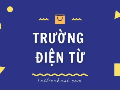 Lý Thuyết Trường Điện Từ Toàn Diện Cho Sinh Viên và Chuyên Gia