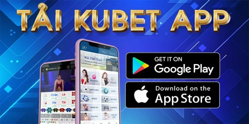 Giới thiệu về Kubet và Ứng dụng di động