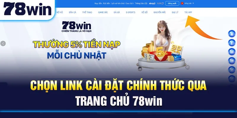 Cách tải app 78win an toàn và tránh các trang web giả mạo